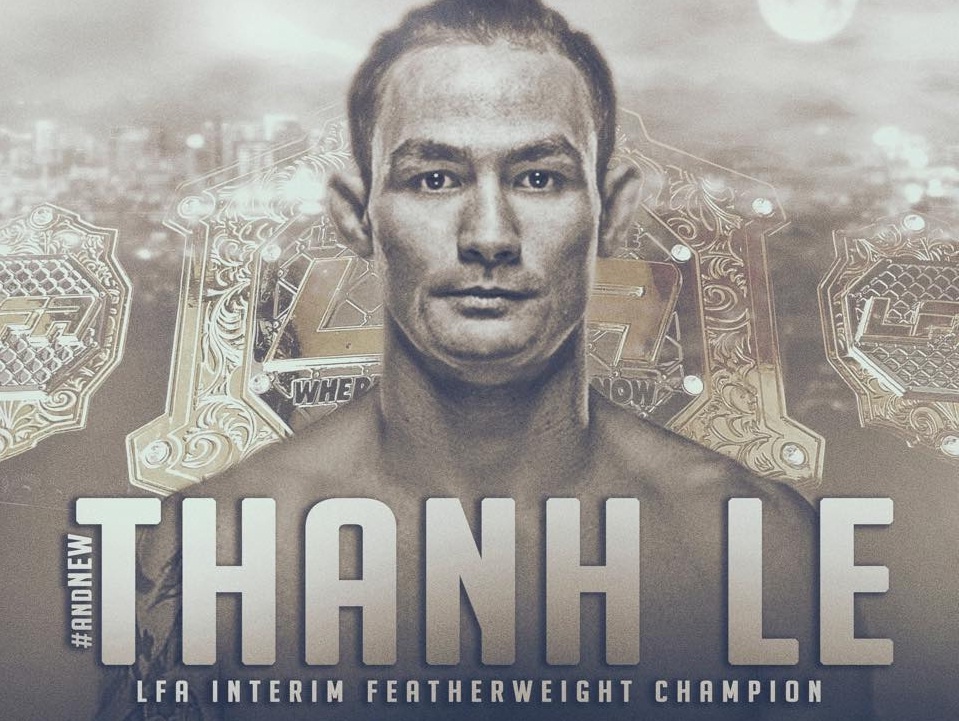 Võ sĩ gốc Việt Thanh Lê giành đai vô địch MMA thế giới ảnh 2 Vo si goc Viet Thanh Le gianh dai vo dich MMA the gioi anh 2