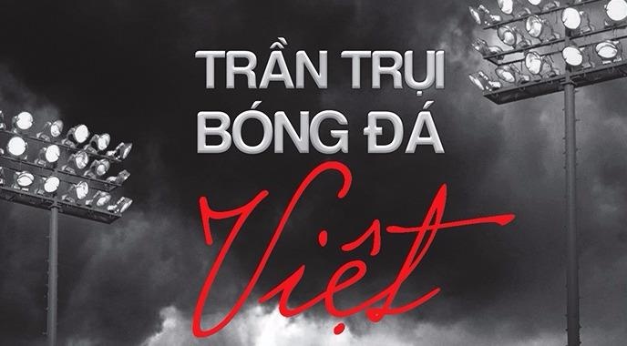 Ra mat cuon sach boc tran su that bong da Viet Nam hinh anh