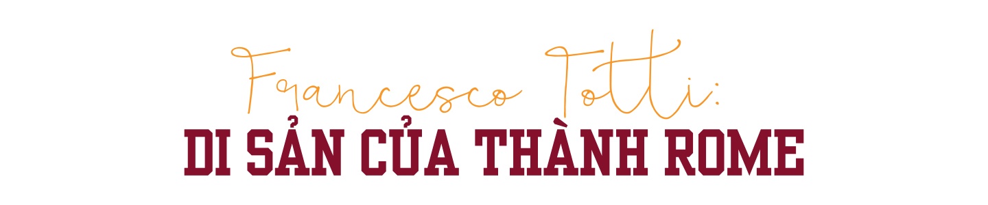 Francesco Totti: Trái tim bất tử của thành Rome ảnh 10 Francesco Totti: Trai tim bat tu cua thanh Rome anh 10