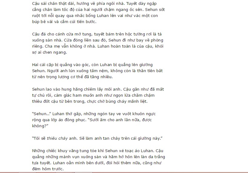 Những đoạn truyện như thế này đầy rẫy trong các fanfic. Và những đoạn như thế này mới chỉ xếp vào“hạng xoàng” so với các fanfic gợi tình khác.