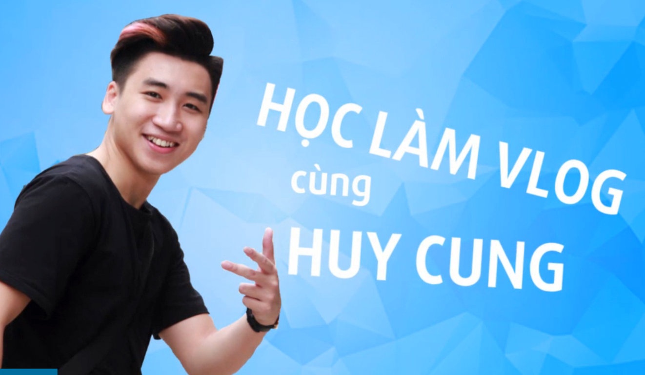 3 bi kip lam vlog hut trieu luot xem cua Huy Cung hinh anh
