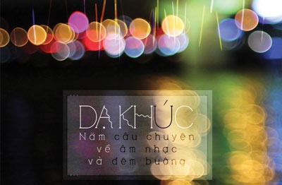 Da khuc - 5 cau chuyen ve am nhac va dem buong hinh anh