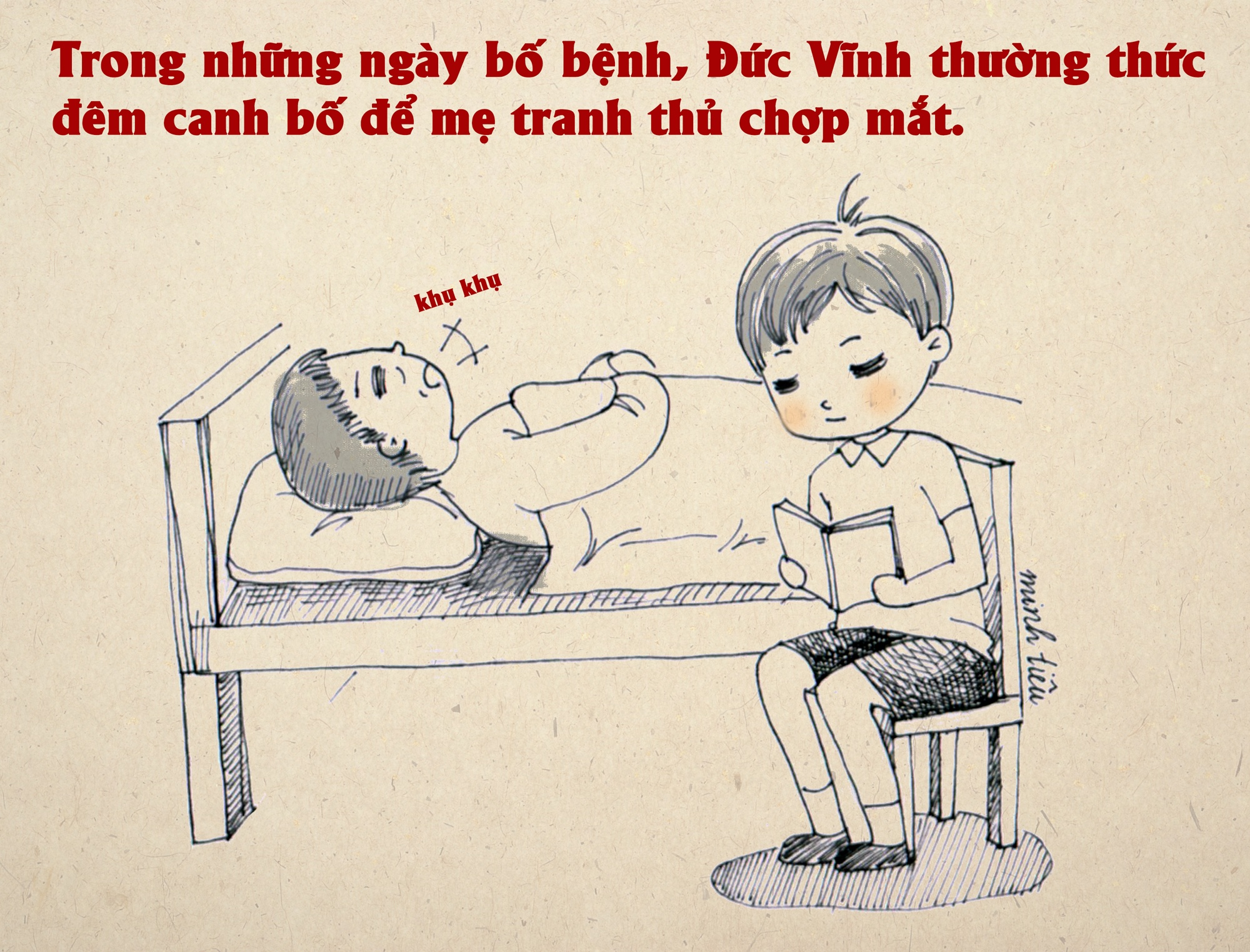 Những ngày bố bệnh, Đức Vĩnh không ít lần  thức đêm trông bố để mẹ tranh thủ chợp mắt. Mẹ em kể lại, Vĩnh không ngại ngồi nhiều giờ để nói chuyện, bóp tay bóp chân cho bố. Đến khi bố bảo đi ngủ để sáng còn đi học, em mới chịu lên giường nghỉ ngơi. 