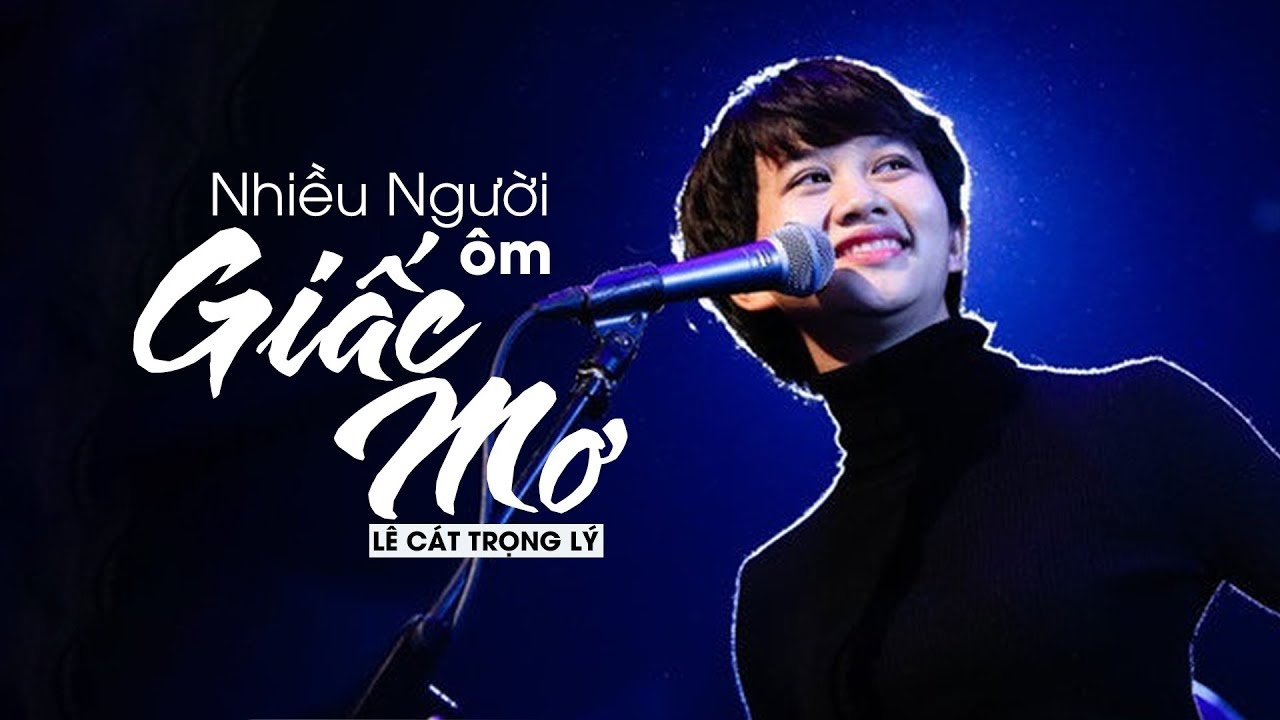 Nhieu Nguoi Om Giac Mo - Le Cat Trong Ly hinh anh