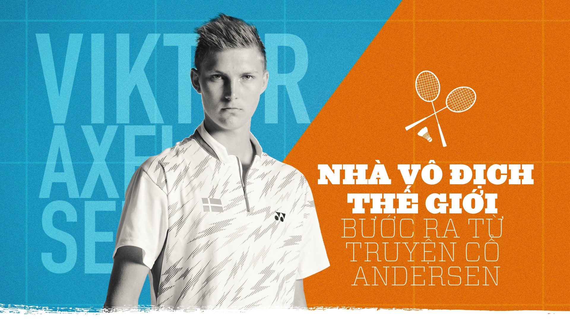Vua cau long Viktor Axelsen bat dau ky nguyen anh 2