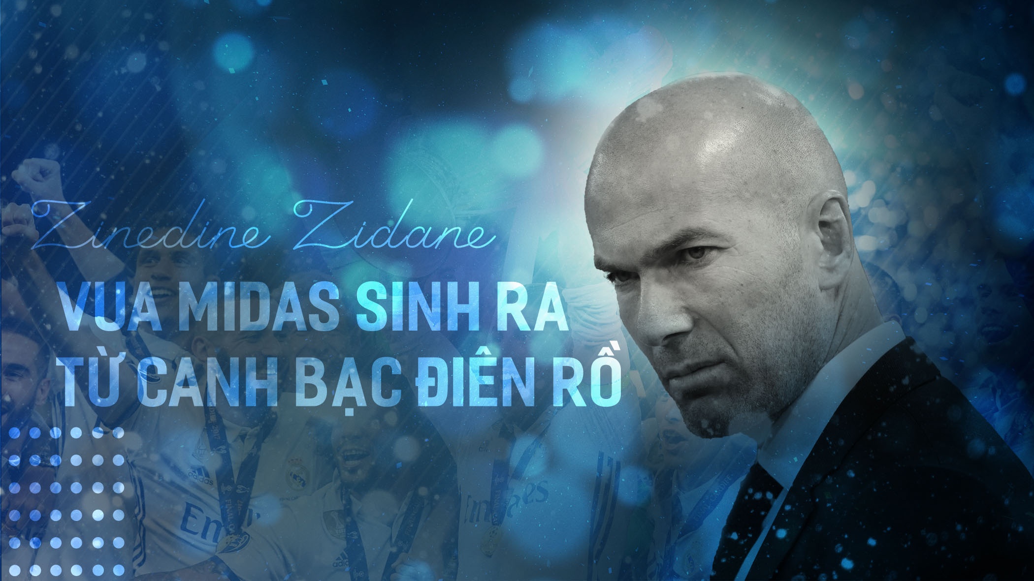 Zinedine Zidane, vua Midas sinh ra tu canh bac dien ro hinh anh
