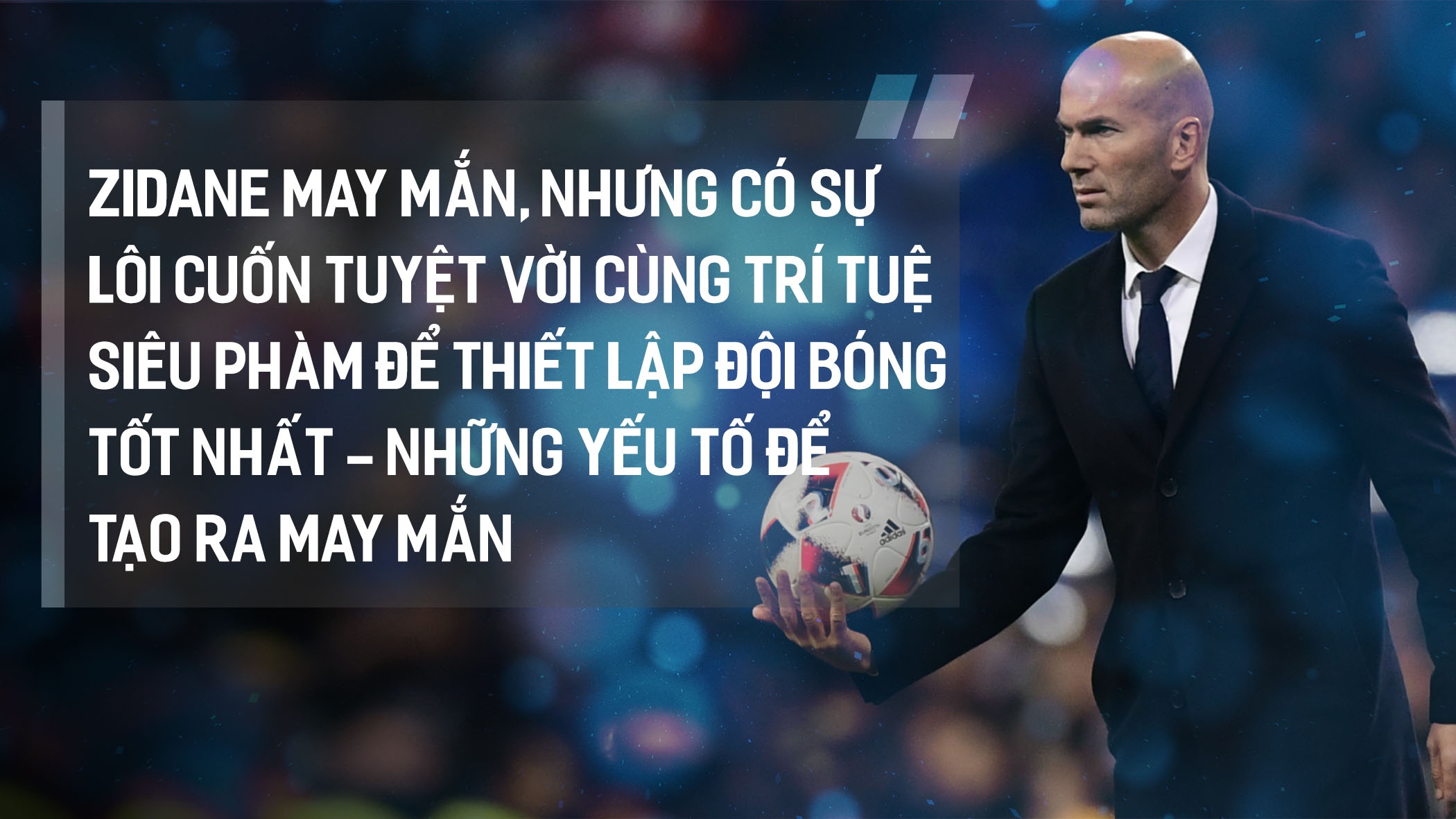 Zidane sinh ra từ canh bạc điên rồ ảnh 8 Zidane sinh ra tu canh bac dien ro anh 8