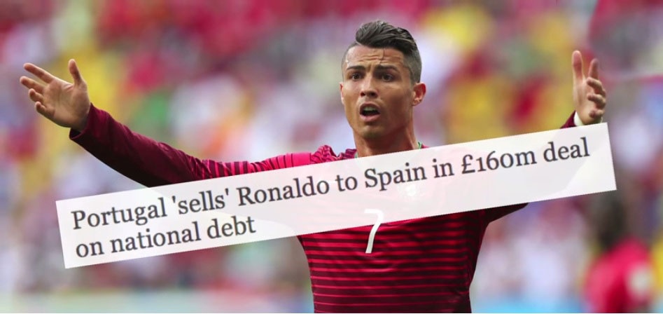 Tờ Independent tung tin Bồ Đào Nha quyết định bán Cristiano Ronaldo cho Tây Ban Nha với giá 160 triệu bảng để giải quyết khoản nợ quốc gia. Tờ báo Anh còn nói rõ CR7 đồng ý với ý tưởng này nhằm giúp nền kinh tế nước nhà tránh lâm vào khủng hoảng.