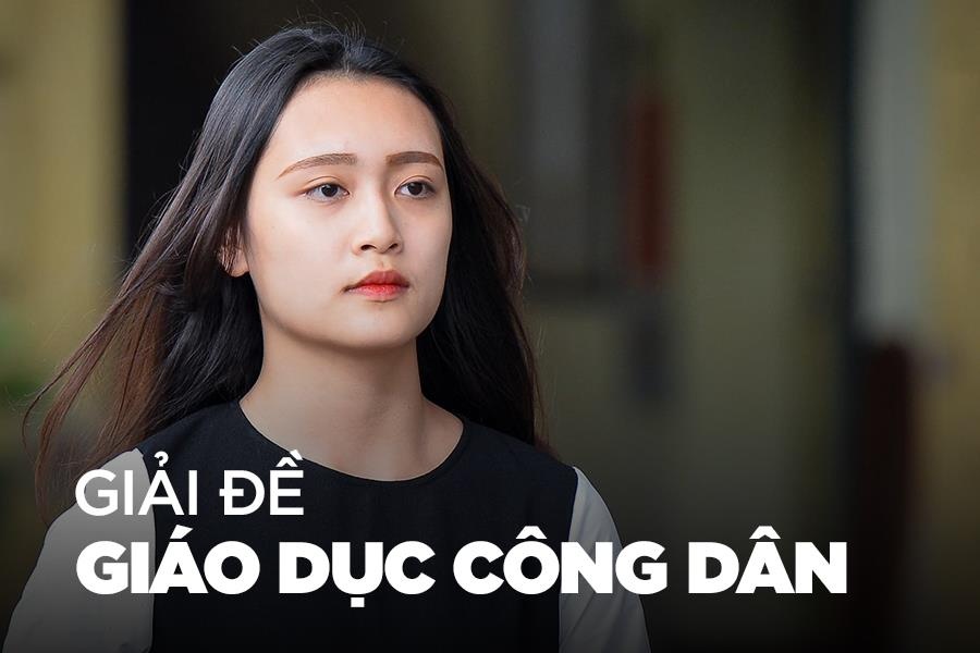 Bai giai de thi Giao duc Cong dan THPT quoc gia 2019 hinh anh