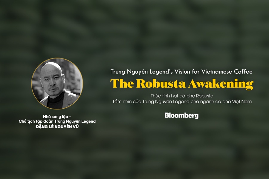 Bloomberg: Tam nhin cua Trung Nguyen Legend cho nganh ca phe Viet Nam hinh anh