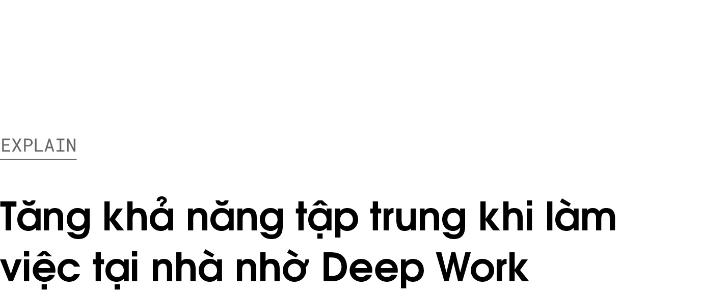 làm việc tại nhà,  work from home,  tăng khả năng tập trung,  Cal Newport,  Deep work ảnh 1 lam viec tai nha,  work from home,  tang kha nang tap trung,  Cal Newport,  Deep work anh 1
