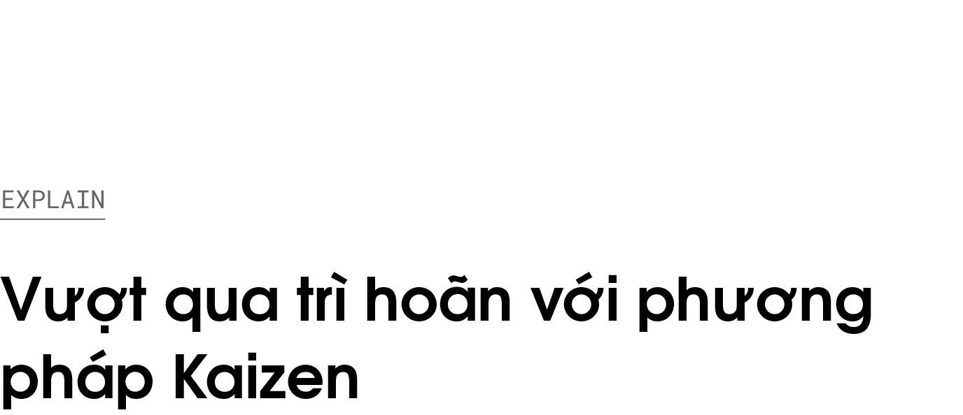 vuot qua tri hoan,  phuong phap kaizen,  cach thuc hien kaizen anh 1