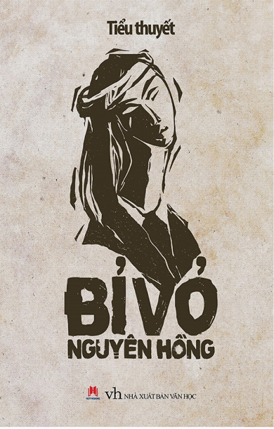 Nguyen Hong,  khuynh huong sang tac,  tieu thuyet,  Bi vo,  con an cap,  nguyen mau,  nha tho,  goc khuat,  mat trai xa hoi anh 4