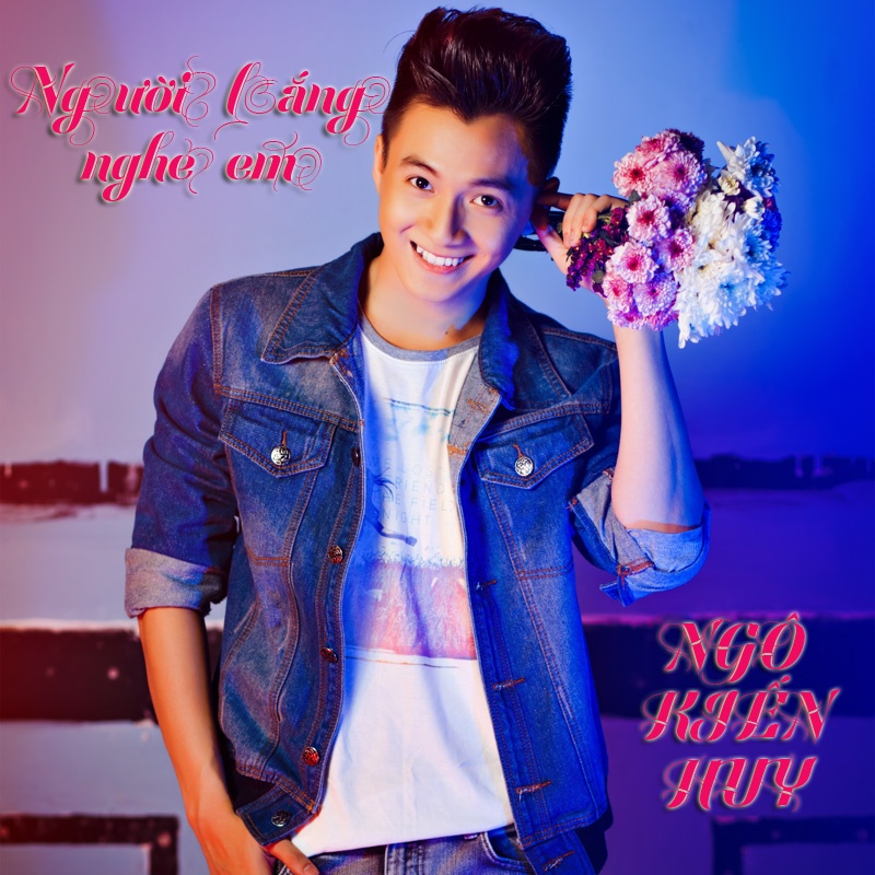 Nguoi lang nghe em - Ngo Kien Huy hinh anh