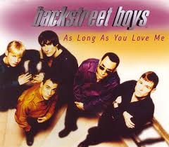 As Long As You Love Me của Backstreet Boys từng được khán giả Việt yêu thích cuồng nhiệt.