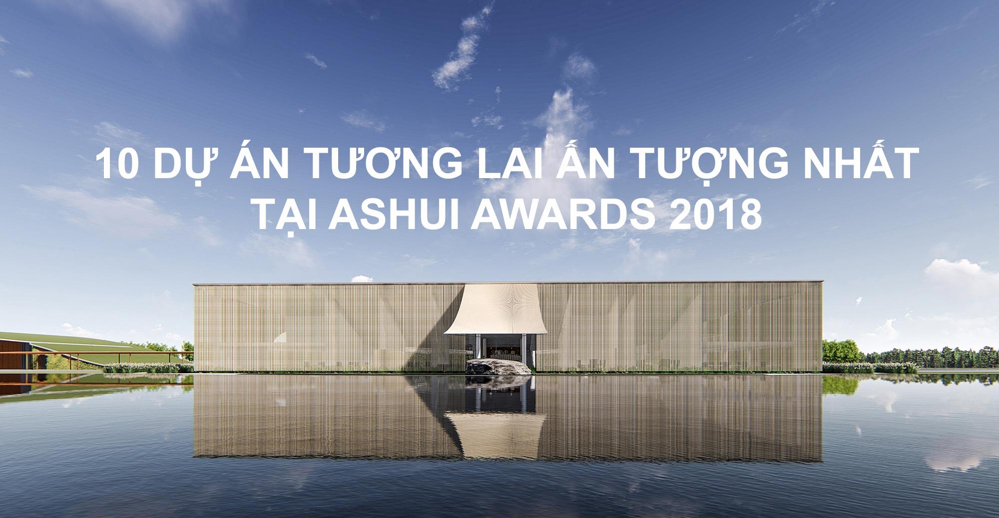 10 du an tuong lai tai Ashui Awards 2018 anh 1