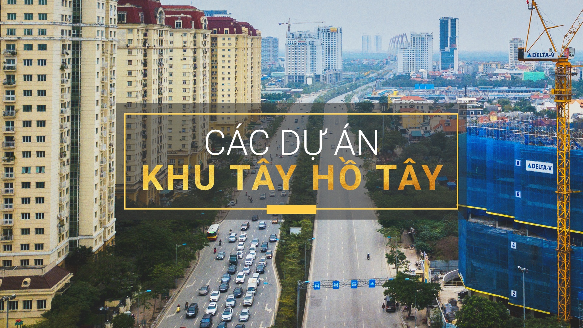 cac du an bat dong san tay ho tay anh 1