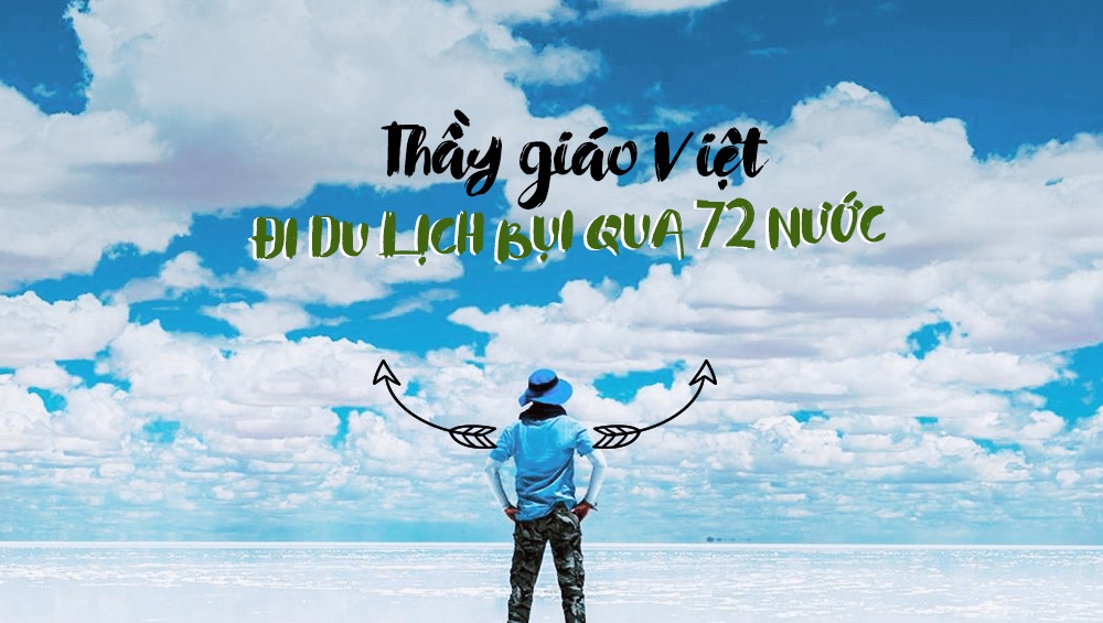 Thay giao Viet di du lich bui qua 72 nuoc: Di de khong so do, phan bi hinh anh