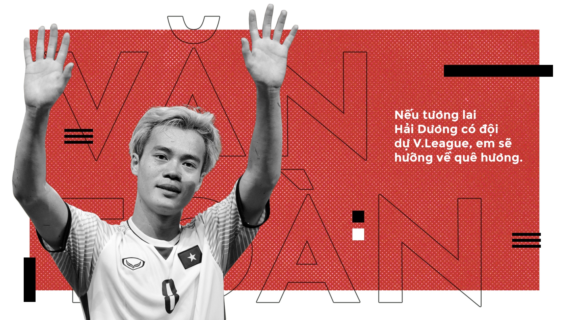 Văn Toàn: Tìm lại nụ cười dưới thời Park Hang-seo ảnh 10 Van Toan: Tim lai nu cuoi duoi thoi Park Hang-seo anh 10