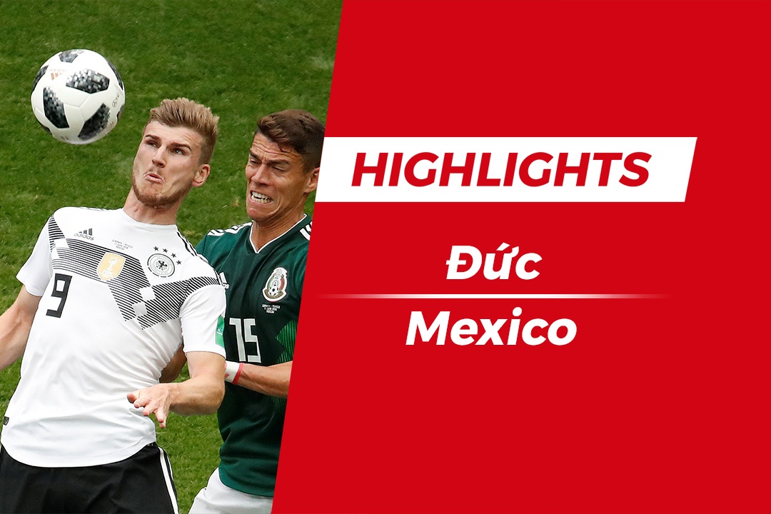 Highlight Duc 0-1 Mexico: Duong kim vo dich thua soc hinh anh