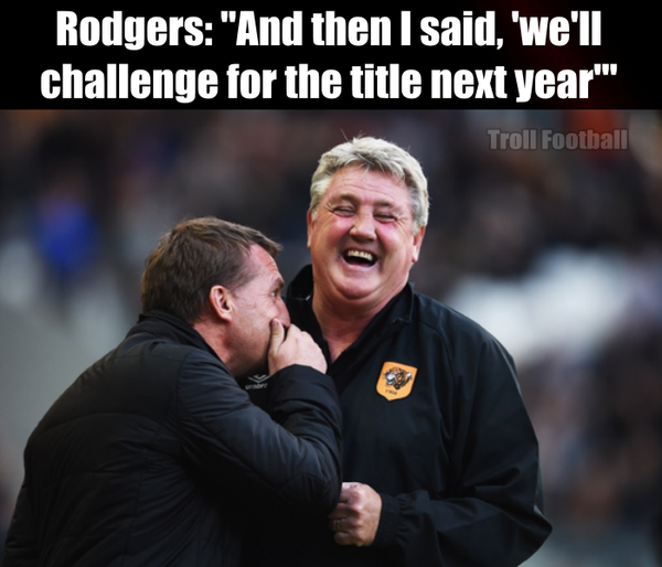 Sau trận thua Hull 0-1 mới đây, HLV Rodgers đã nói rằng Liverpool sẽ cạnh tranh ngôi vô địch Premier League vào mùa sau. HLV Bruce của Hull như đang cười vào giấc mơ viển vông của người đồng nghiệp.