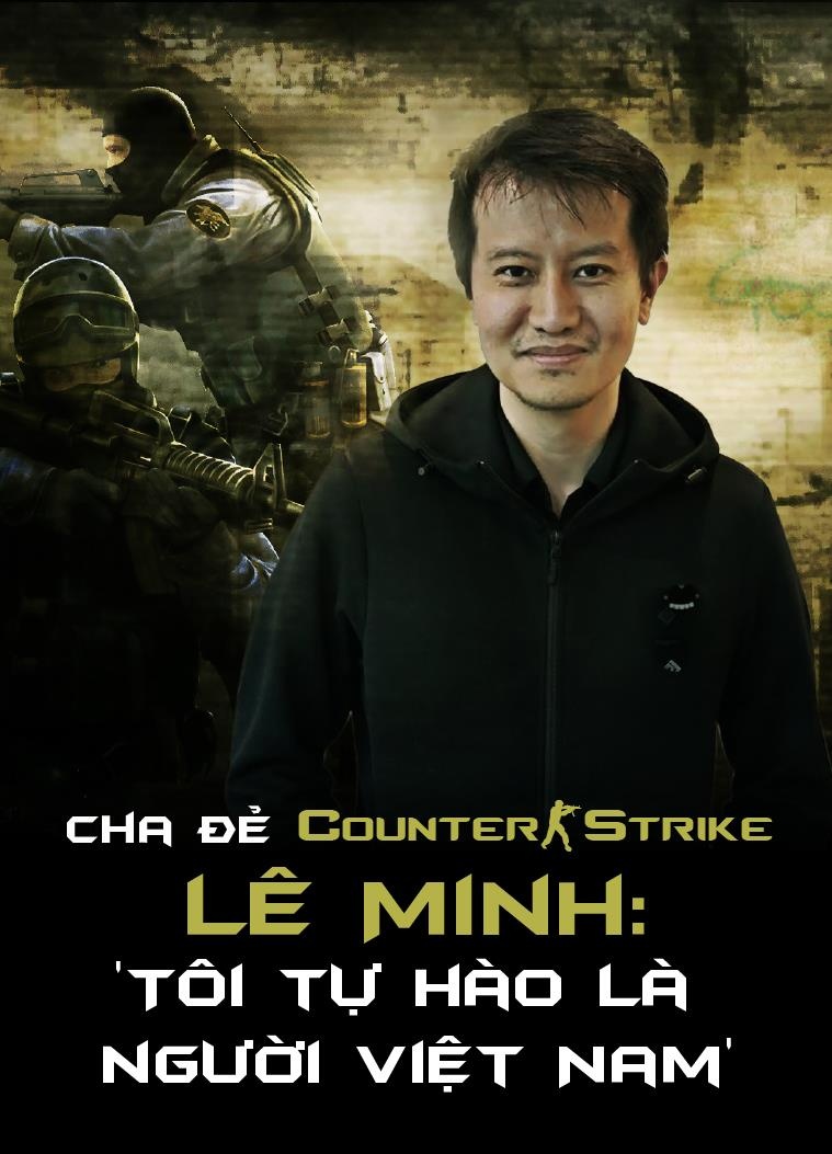 Cha de Counter-Strike Le Minh tu hao la nguoi Viet anh 1