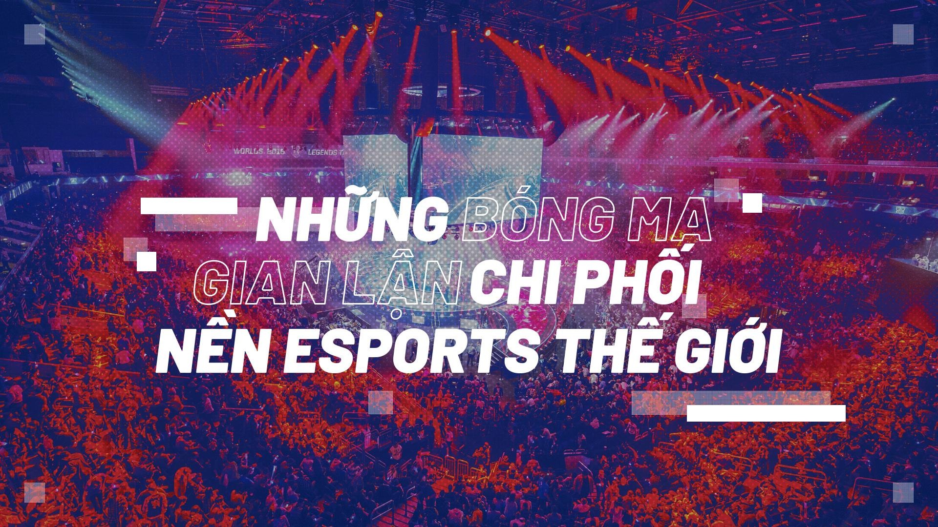Hoat dong ban do,  ca cuoc trong eSports anh 2