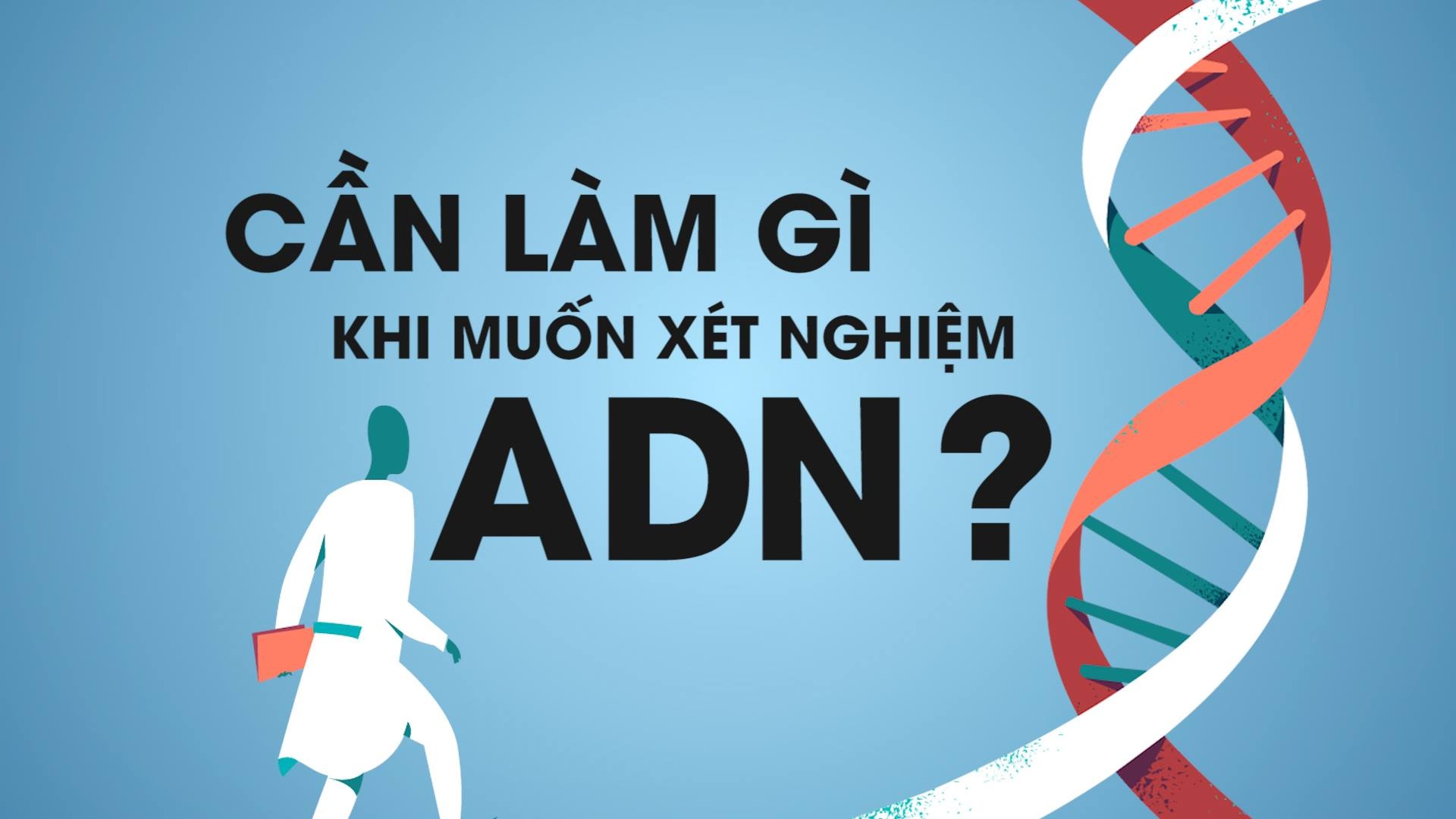 Can lam gi khi muon xet nghiem ADN? hinh anh