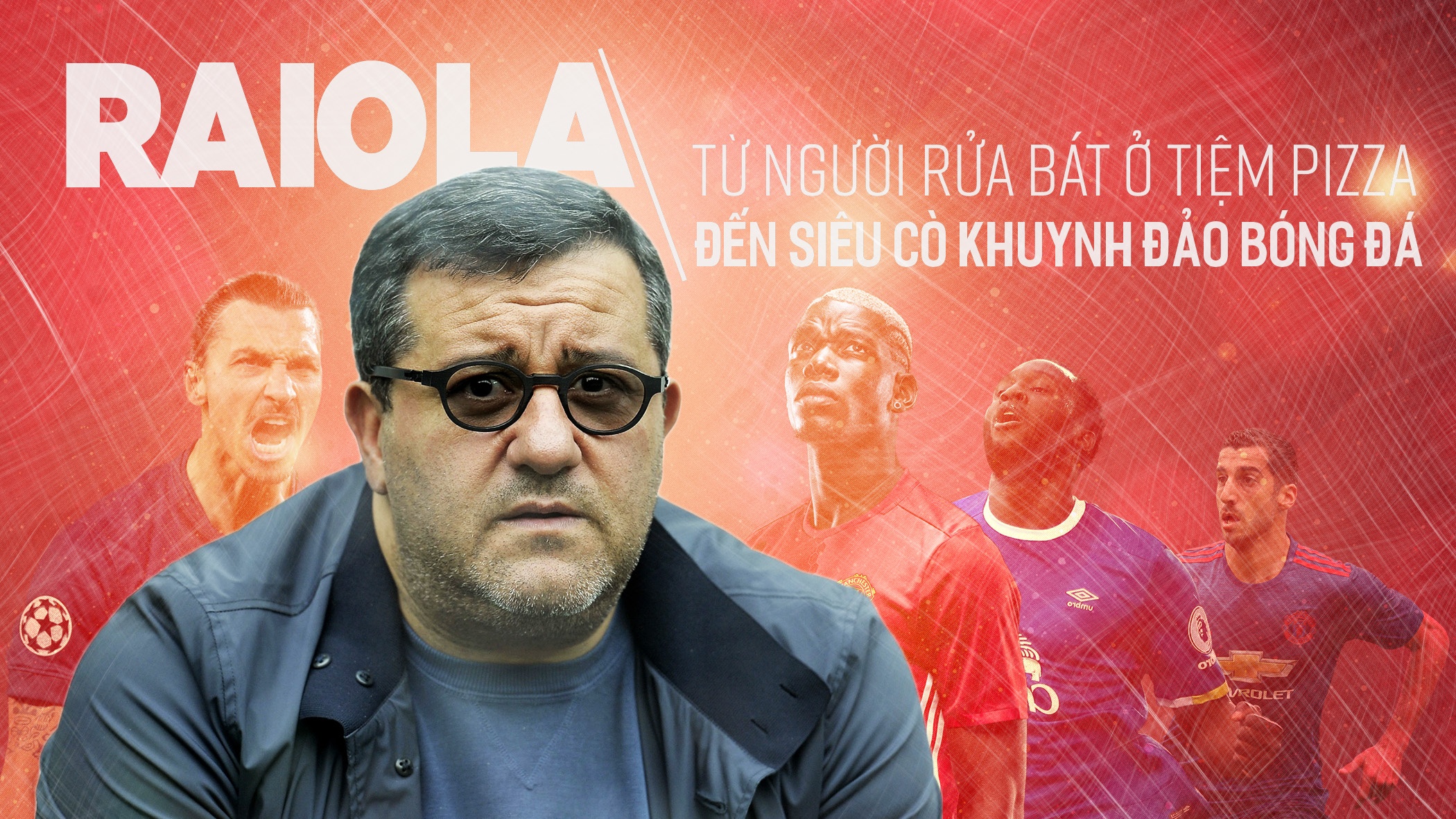 chân dung siêu cò Mino Raiola ảnh 1 chan dung sieu co Mino Raiola anh 1