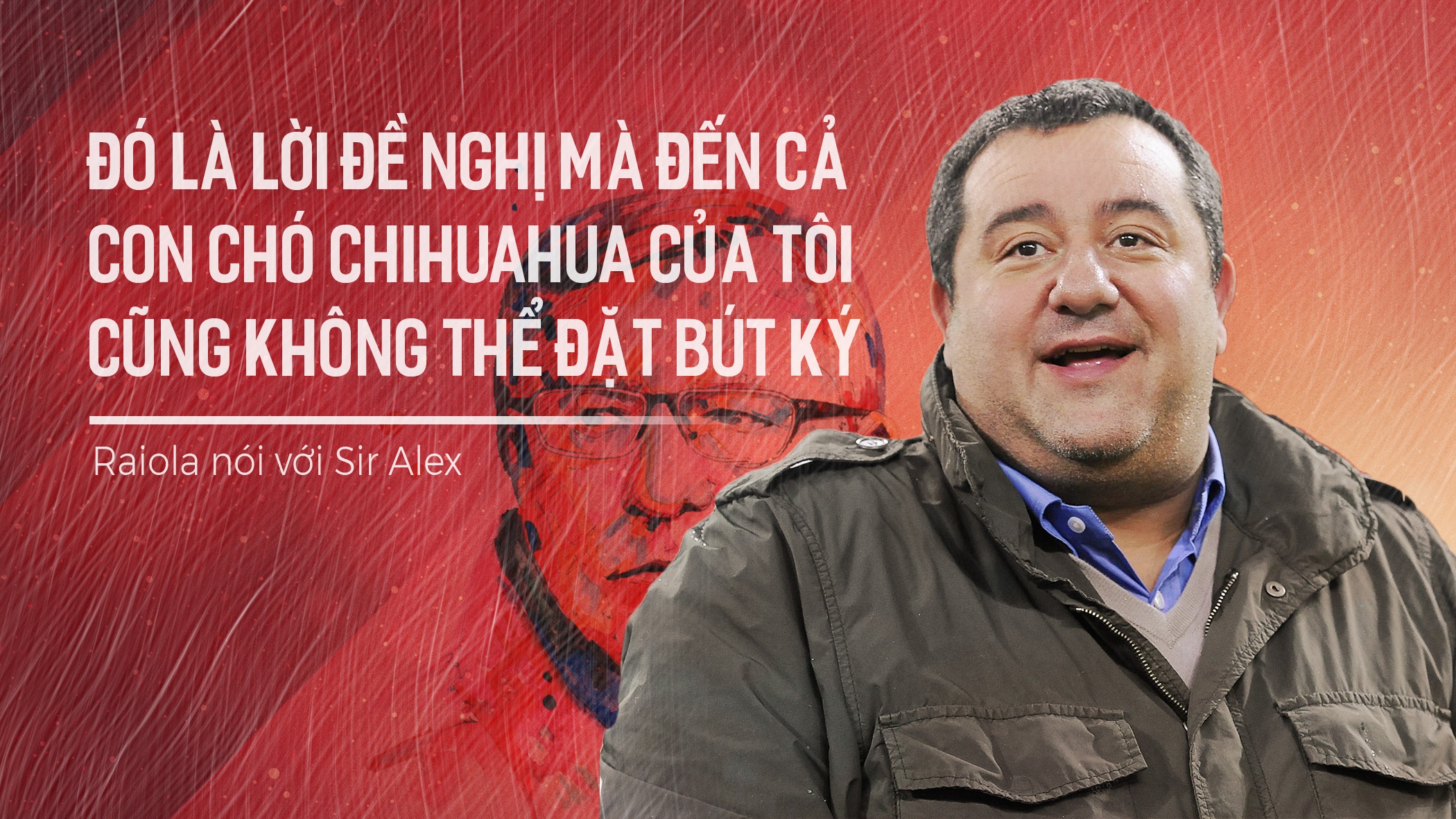 chân dung siêu cò Mino Raiola ảnh 11 chan dung sieu co Mino Raiola anh 11