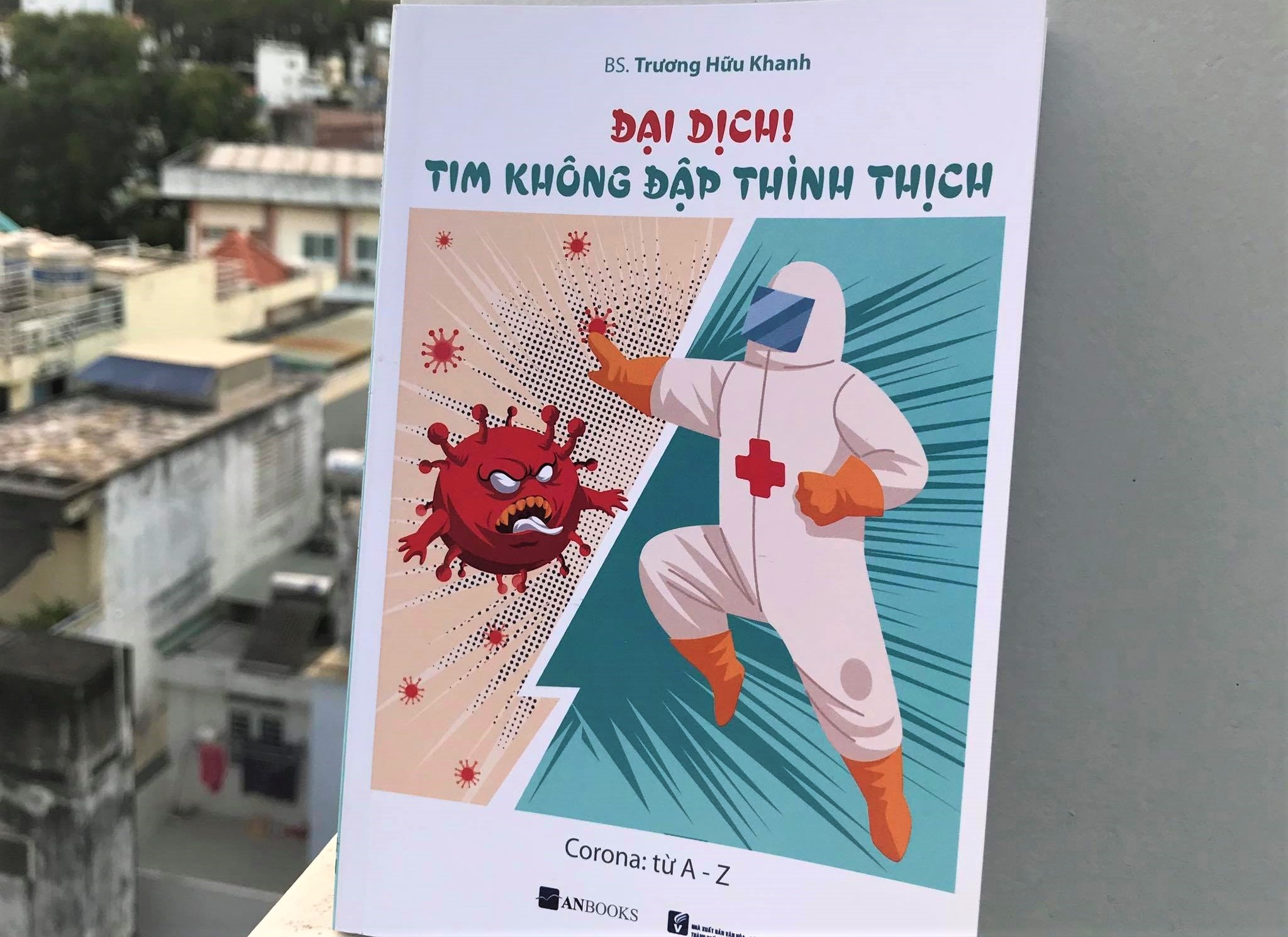 Bac si Truong Huu Khanh: 'Dai dich! Tim khong dap thinh thich' hinh anh