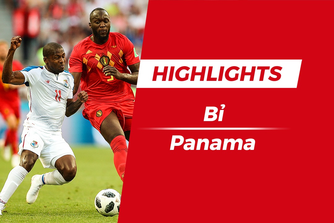 Highlights Bi 3-0 Panama: Lukaku, Mertens cung lap cong hinh anh
