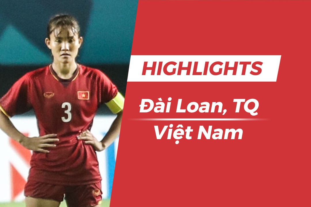 Highlights Bong da nu: Dai Loan TQ vs Viet Nam hinh anh