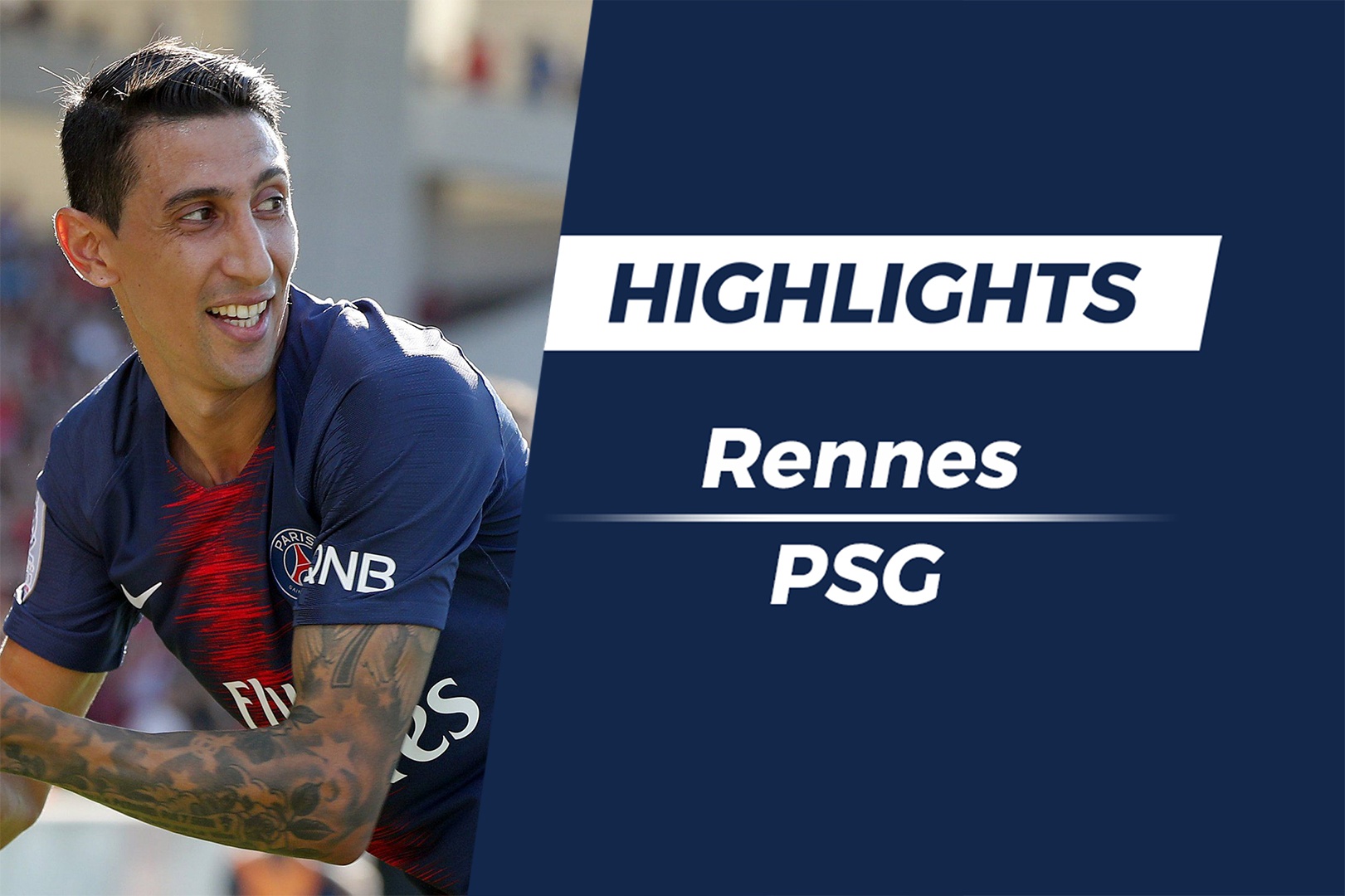 Highlights Di Maria sut xa ghi ban, PSG nguoc dong thang Rennes hinh anh