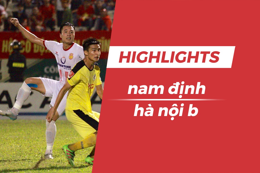 Highlights CLB Nam Dinh tru hang sau tran thang Ha Noi B hinh anh