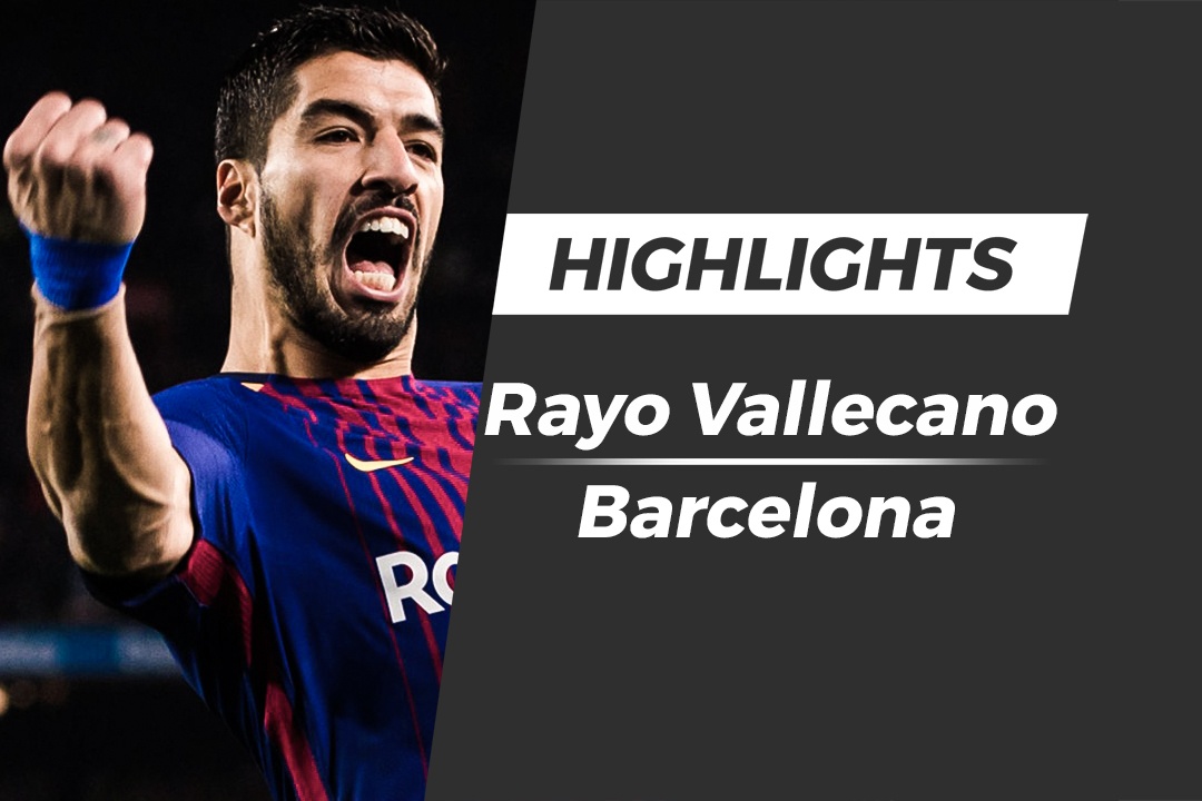 Highlights Rayo Vallecano 2-3 Barcelona: 'Cuu tinh' Suarez hinh anh