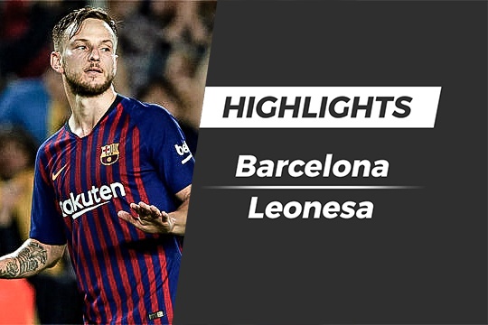 Highlights Barcelona 4-1 Leonesa: Rakitic lap hat-trick kien tao hinh anh