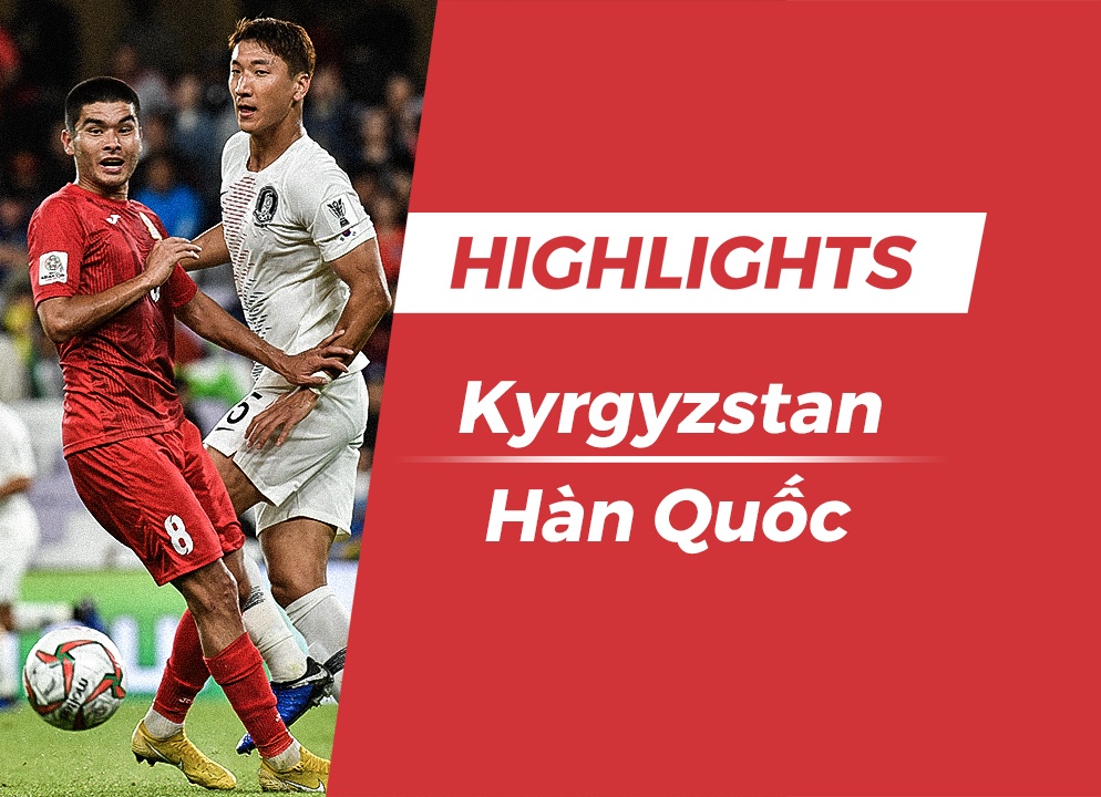 Highlights Asian Cup 2019: Kyrgyzstan 0-1 Han Quoc hinh anh