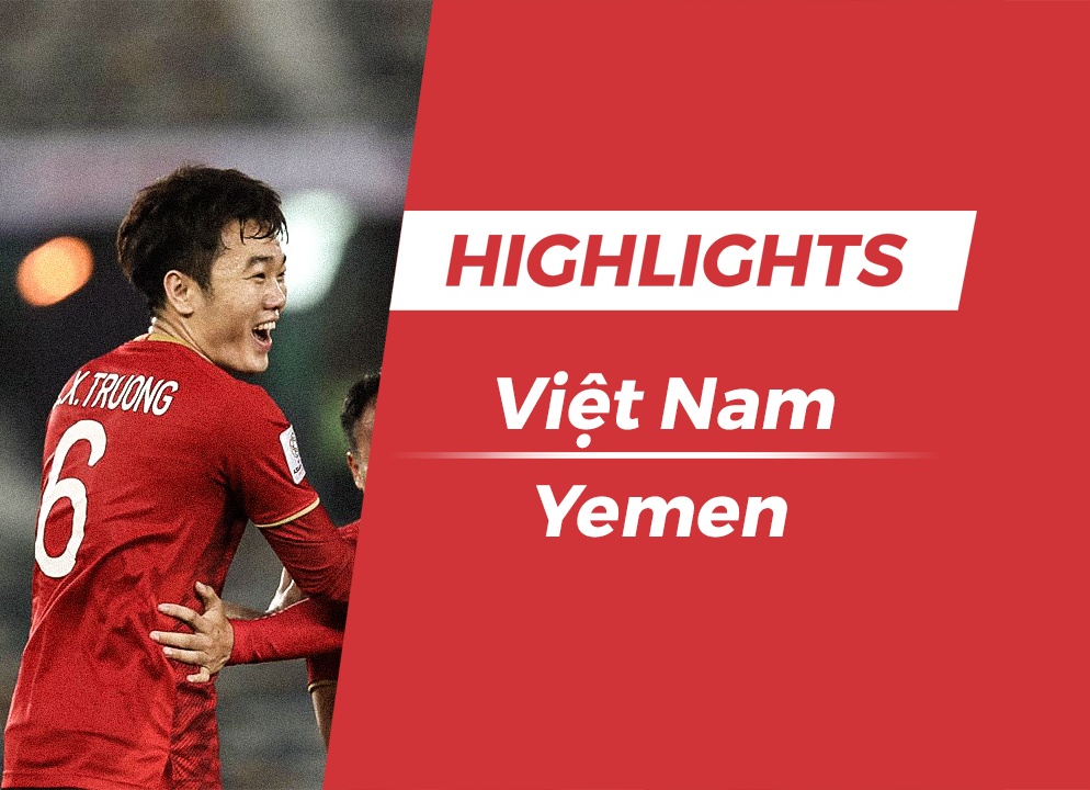 Highlights Asian Cup 2019: Viet Nam 2-0 Yemen hinh anh