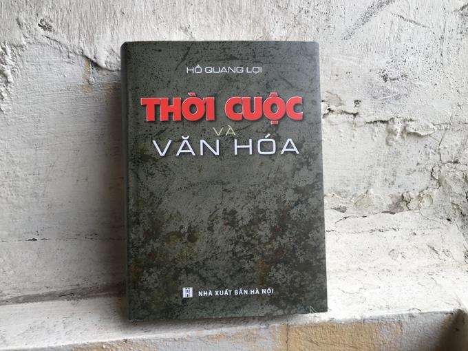 Nha bao Ho Quang Loi ra mat sach 'Thoi cuoc va van hoa' hinh anh