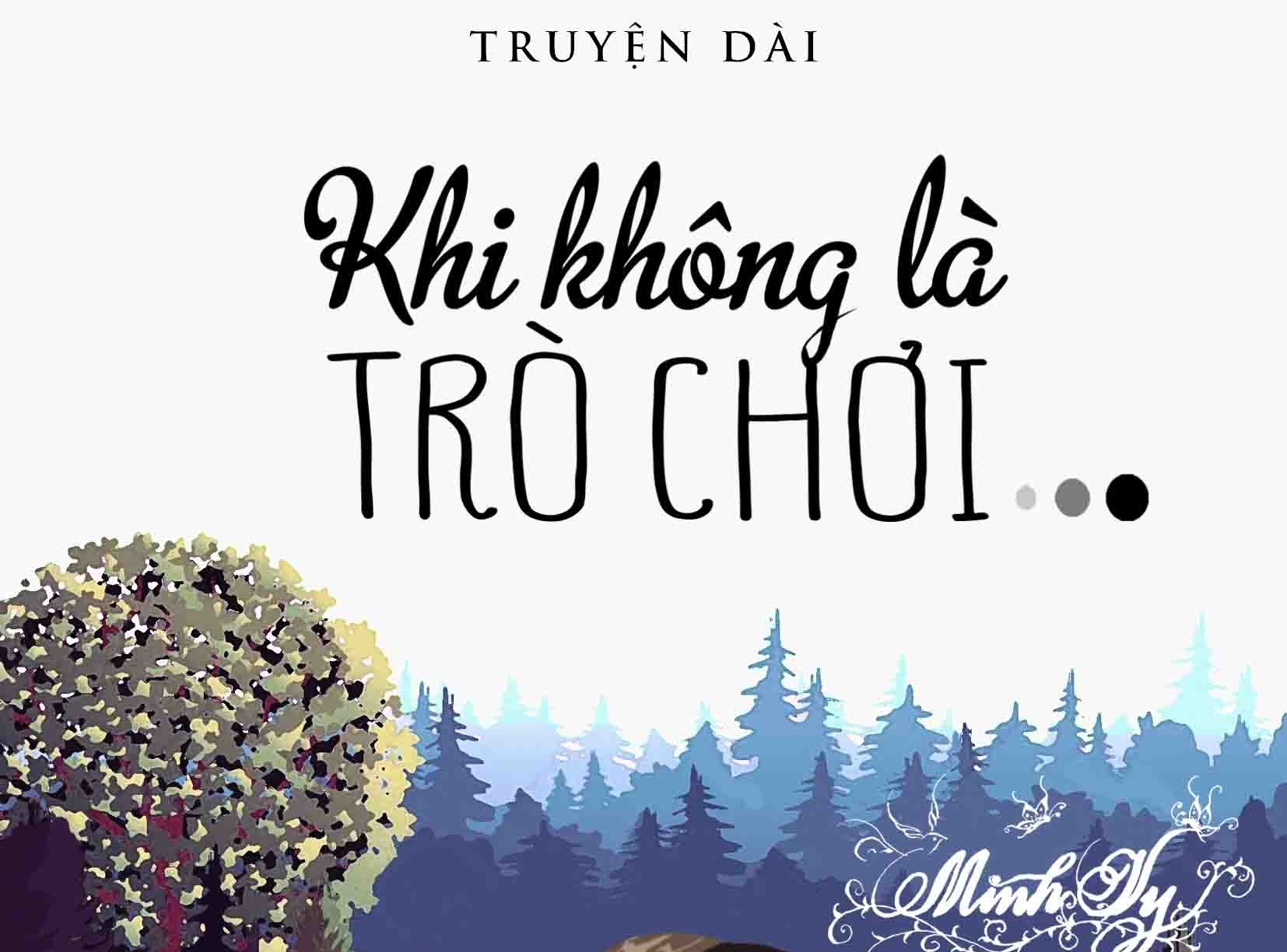 'Khi khong la tro choi': Hay tin vao tinh yeu cao thuong hinh anh