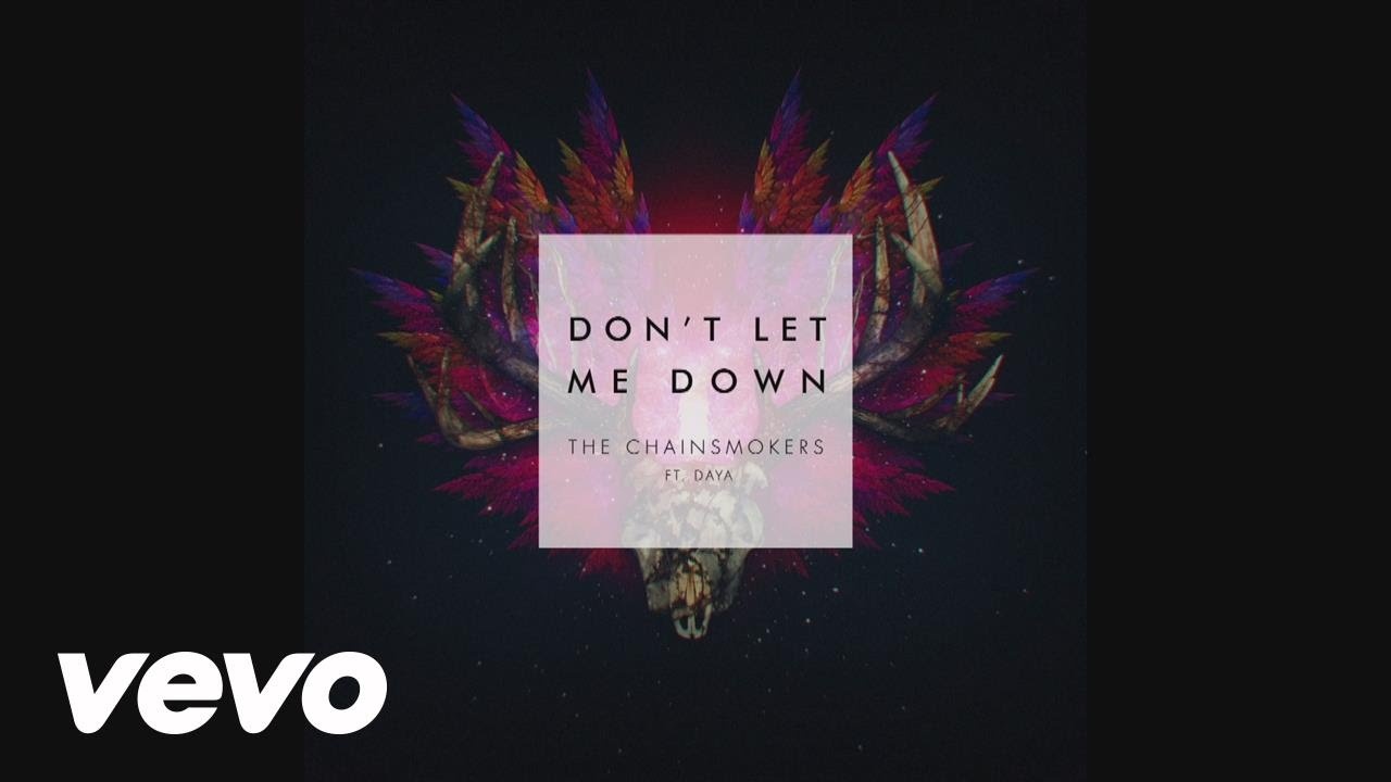 Don't Let Me Down -The Chainsmokers, Daya hinh anh