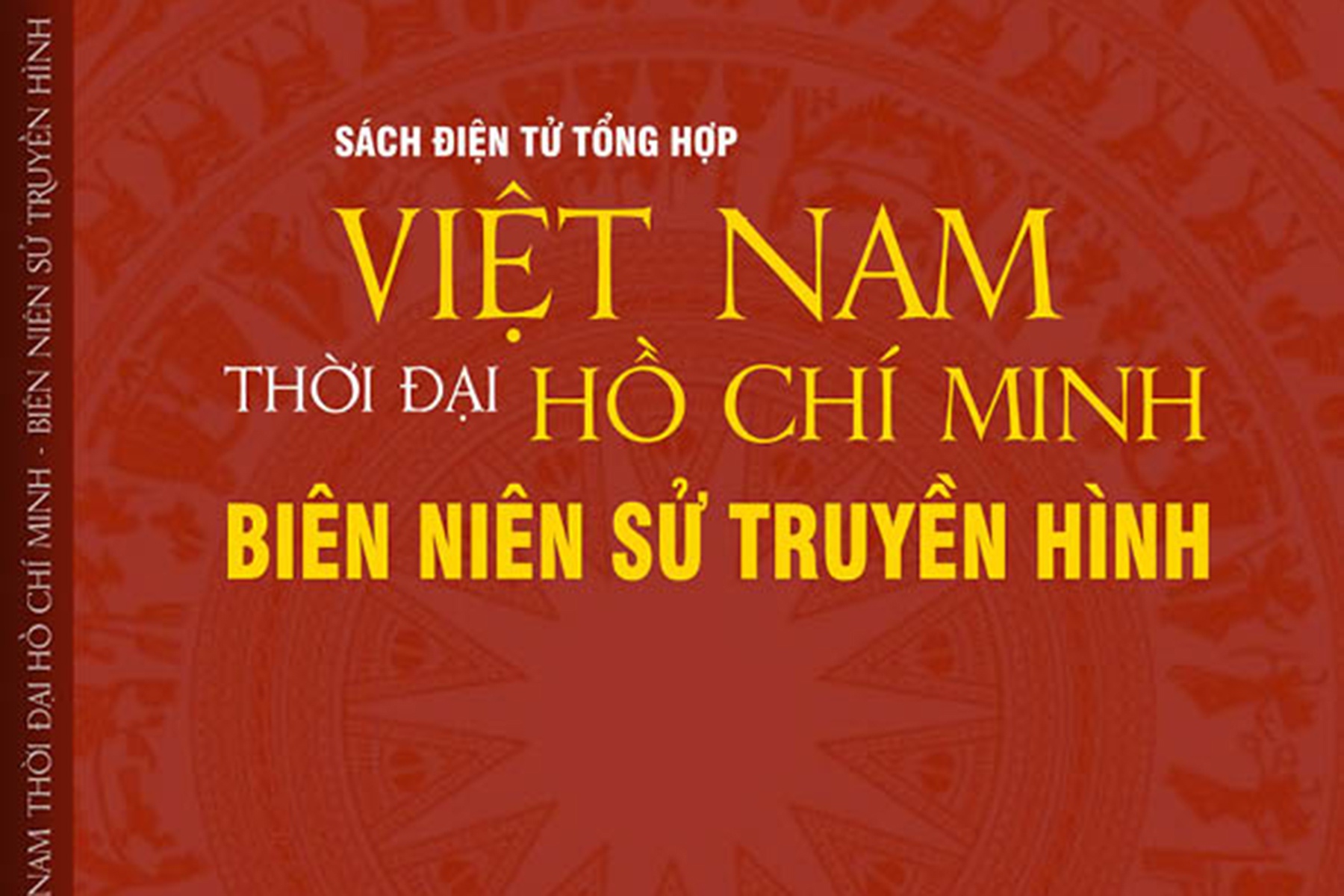 Ra mat bo sach dien tu 'Viet Nam thoi dai Ho Chi Minh' hinh anh