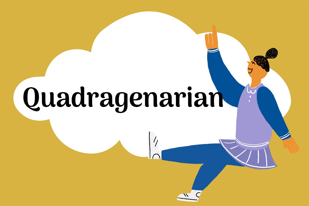 quadragenarian nghĩa là gì ảnh 1 quadragenarian nghia la gi anh 1