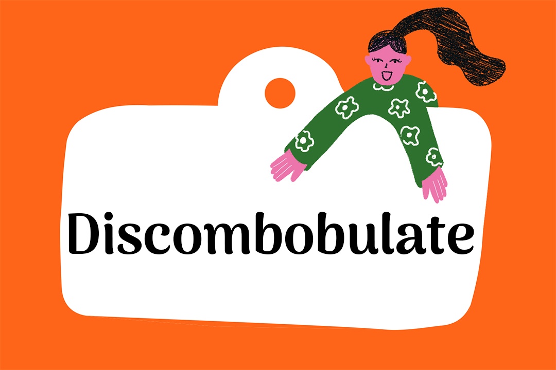 Discombobulate anh 1