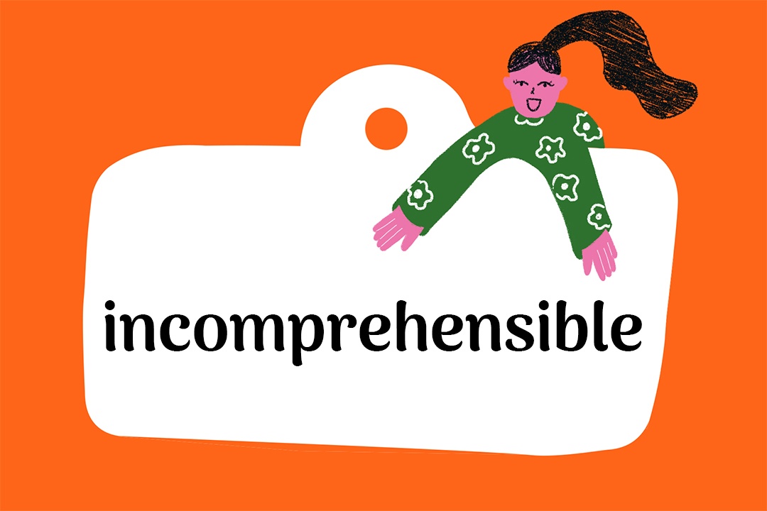 incomprehensible nghĩa là gì ảnh 1 incomprehensible nghia la gi anh 1