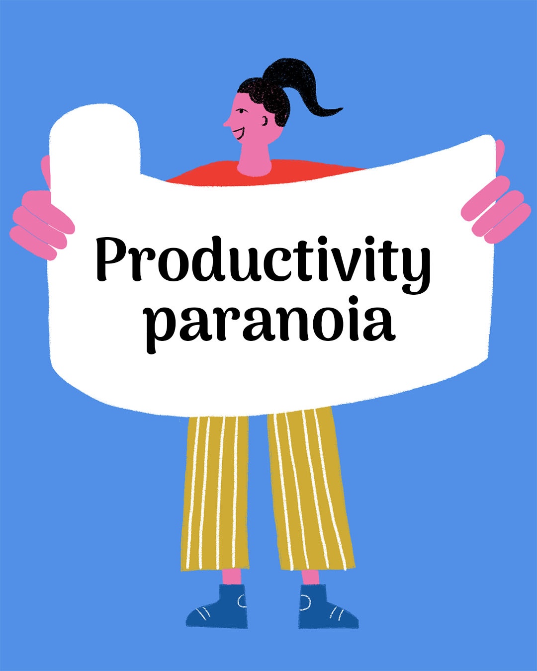 Productivity paranoia la gi anh 1