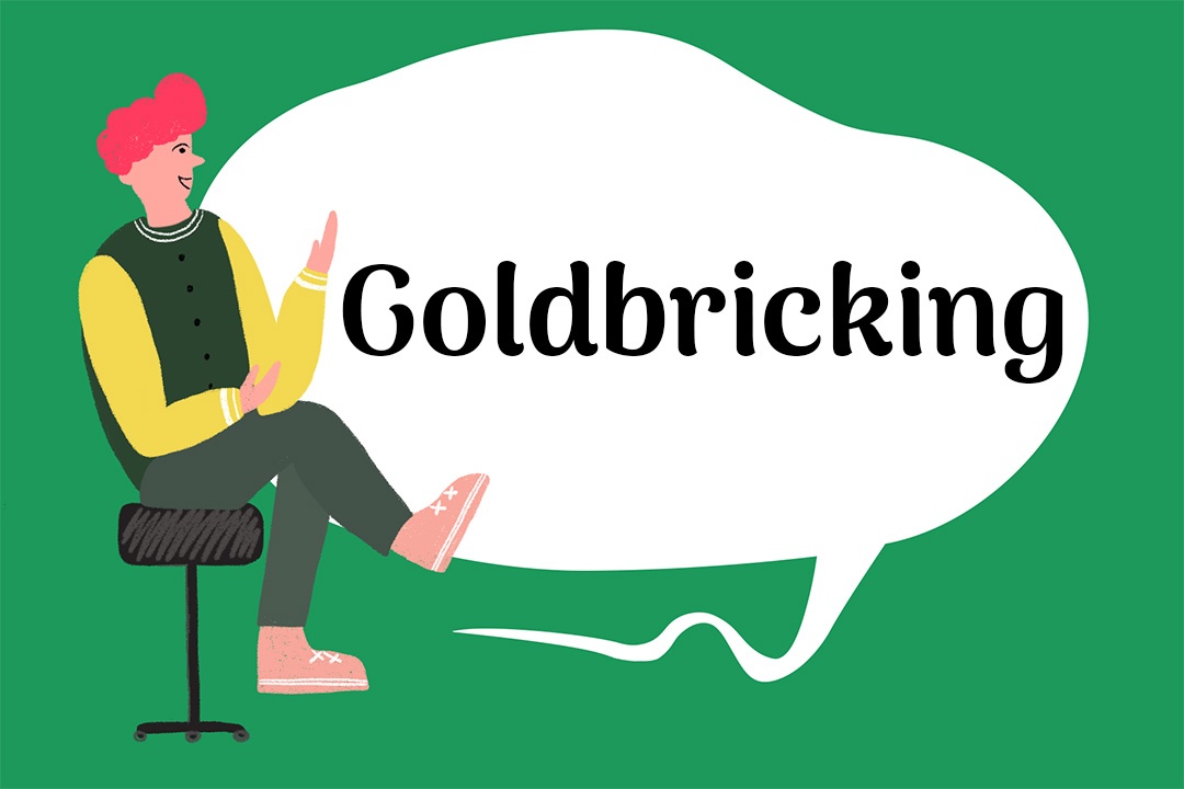 Goldbricking la gi anh 1