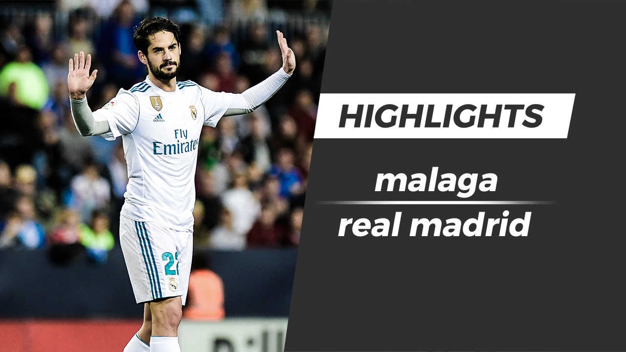 Highlights Malaga 1-2 Real: Isco toa sang danh bai doi bong cu hinh anh