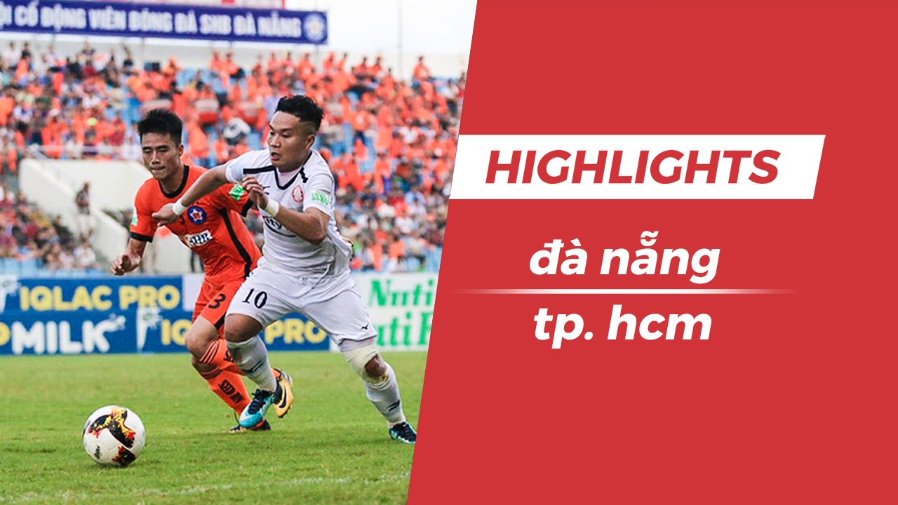 Highlights CLB Da Nang 3-0 CLB TP.HCM hinh anh